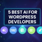 5 Best AI For WordPress Developer